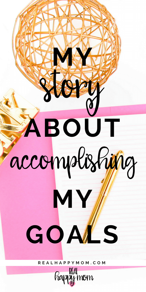 My story of how I accomplished my goal