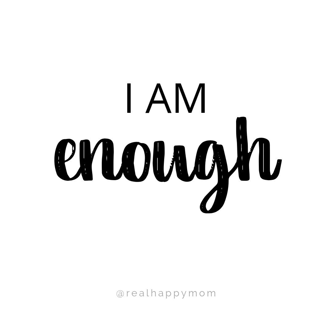 I am enough - affirmations for moms