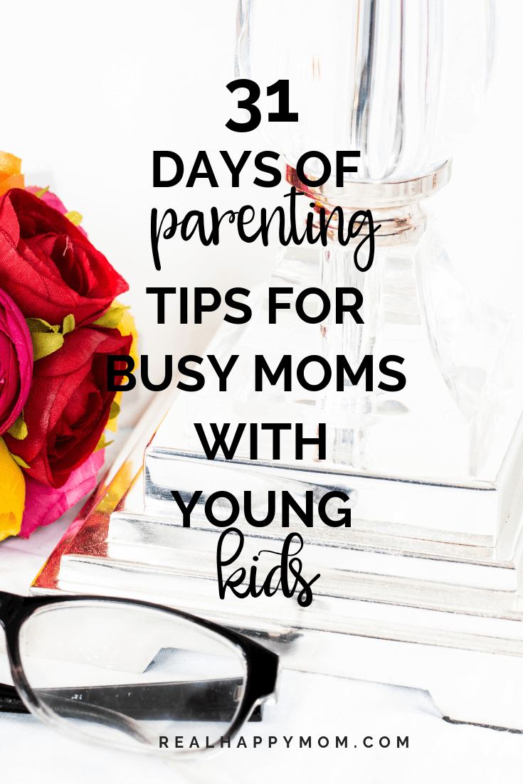 31 days of parenting tips for busy moms with young kids