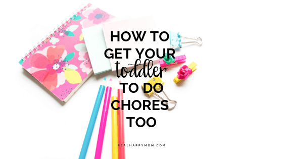 How to Get Your Toddler to Do Chores Too