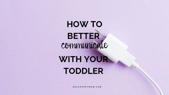 How to Better Communicate With Your Toddler