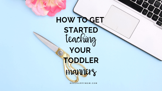 how to get started teaching your toddler manners - teaching good manners