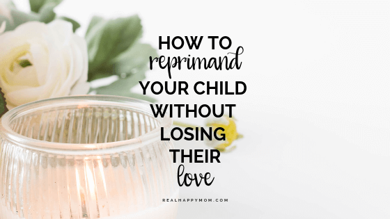 How to Reprimand Your Kids Without Losing Their Love