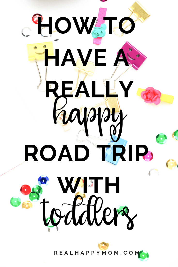 How to Have a Really Happy Road Trip With Toddlers