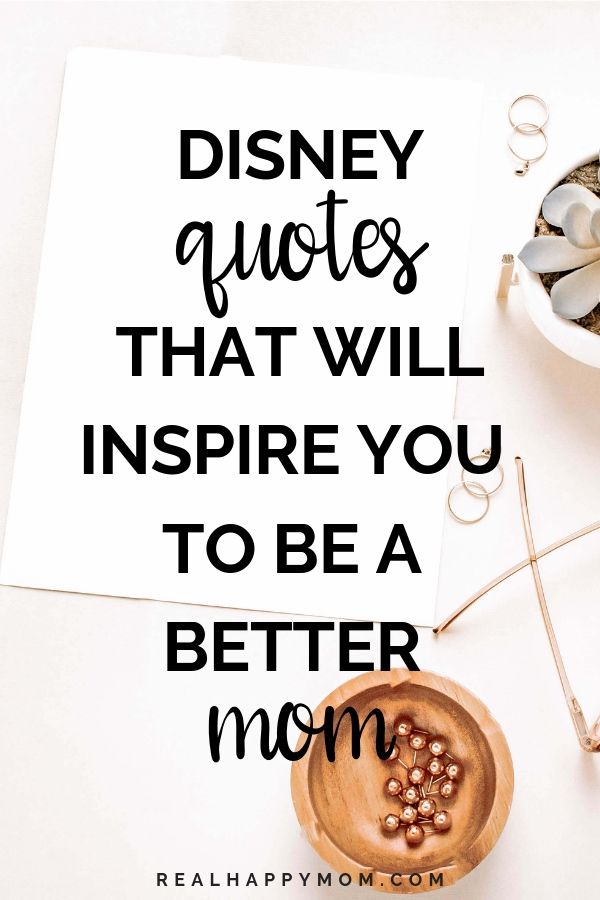 Disney Quotes that Will Inspire You to Be a Better Mom