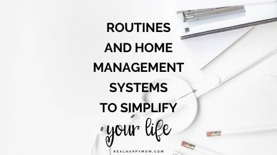 Routines and Home Management Systems to Simplify Your Life