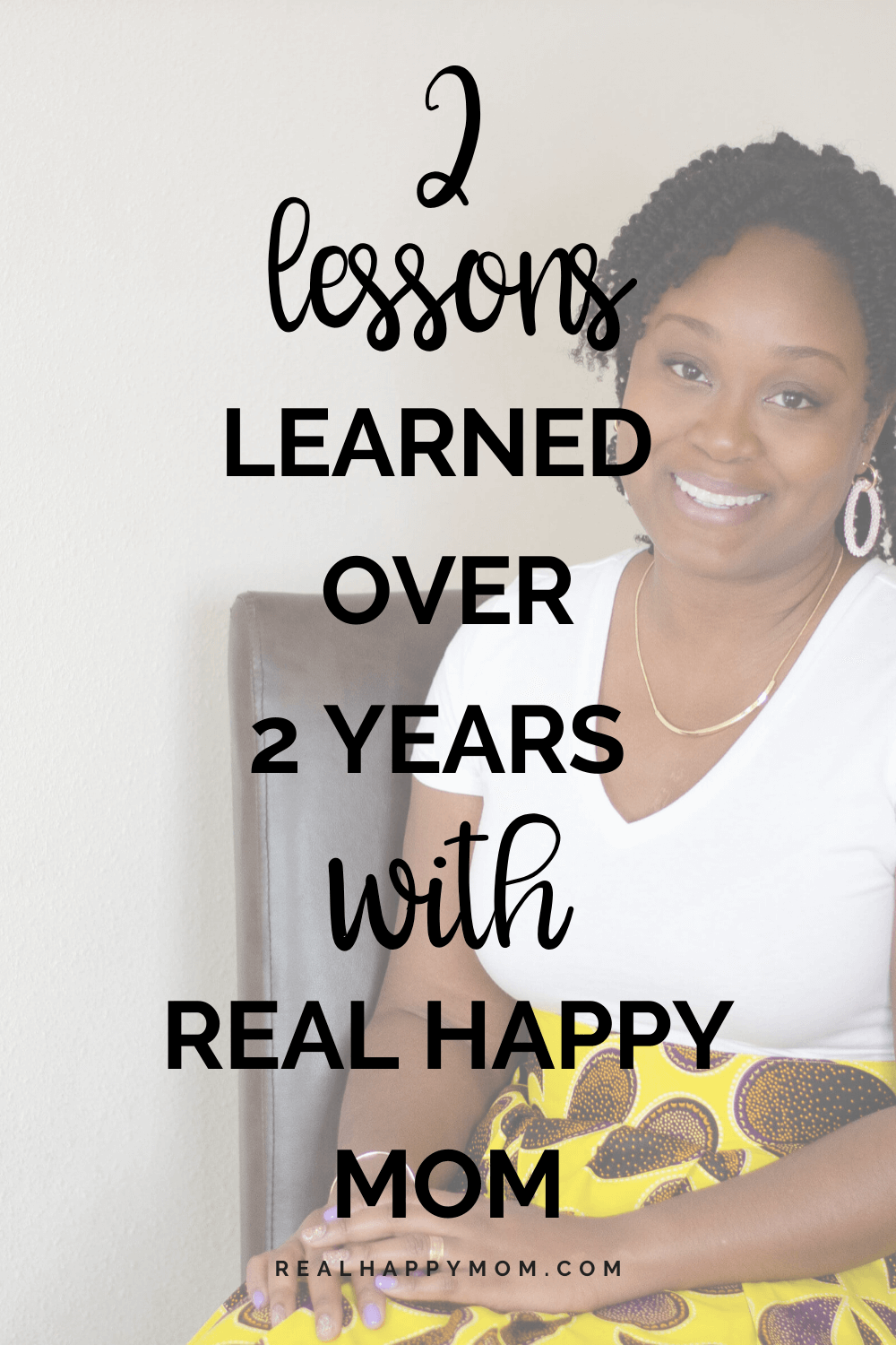 2 Lessons Learned Over 2 Years with Real Happy Mom