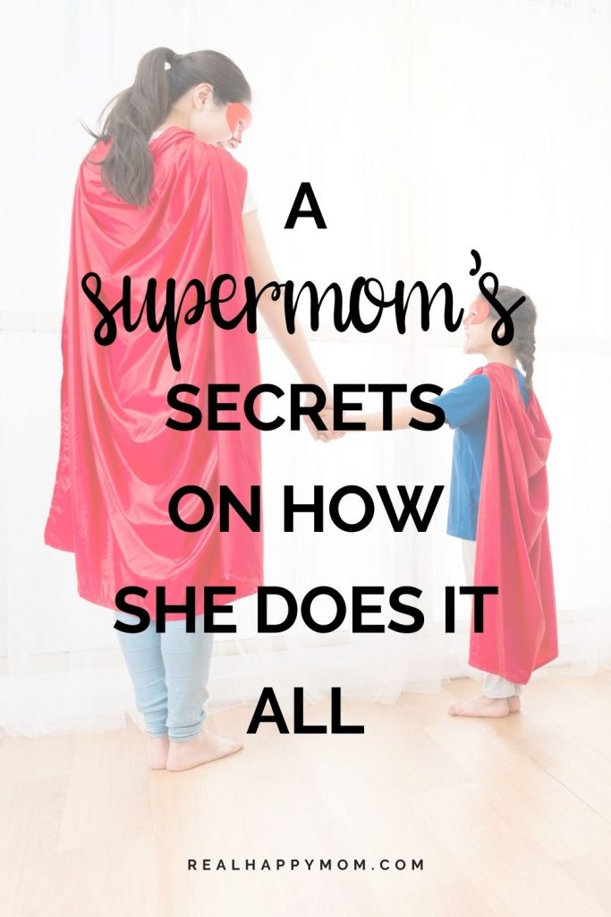 A Supermom's Secrets On How She Does It All
