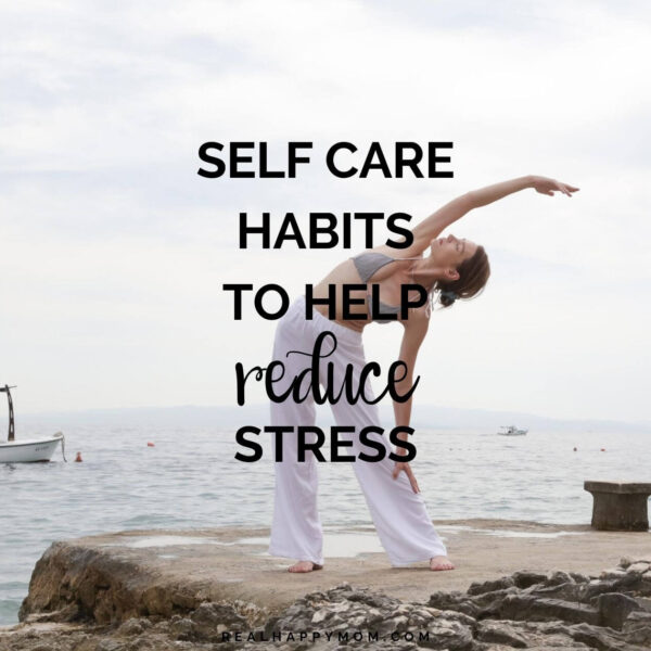 5 Habits That are Self Care to Reduce Stress