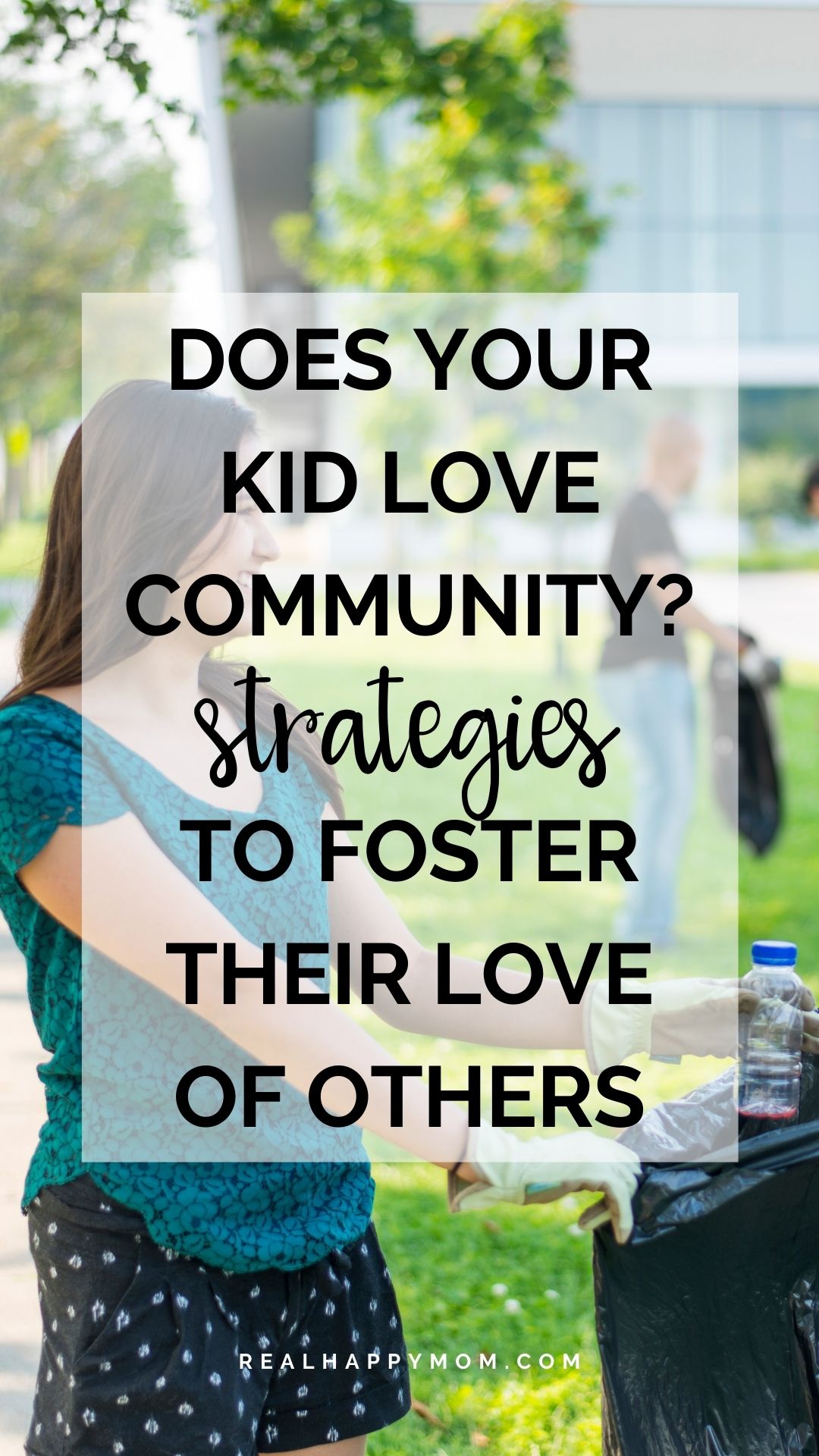 Does Your Kid LOVE Community? Strategies to Foster their Love of Others.