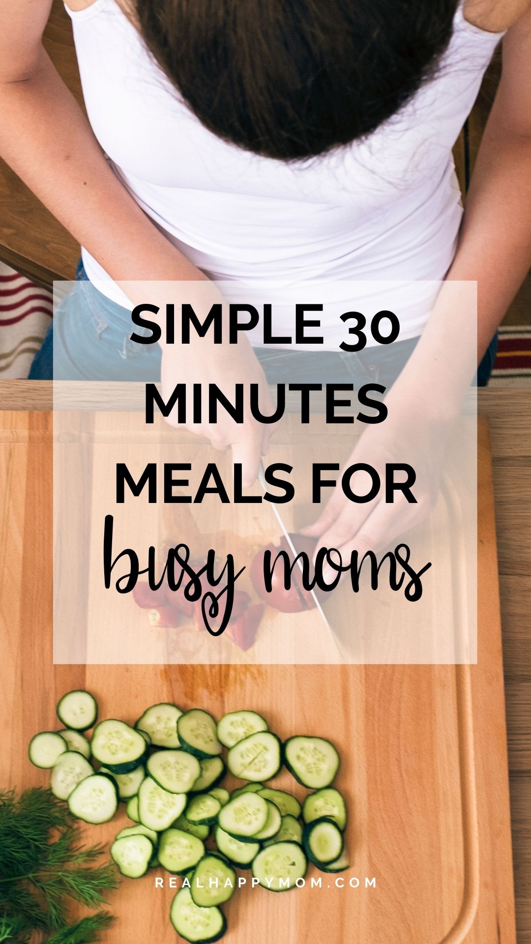 Simple 30 Minutes Meals for Busy Moms