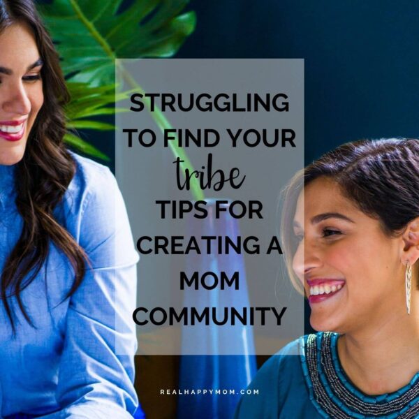 Struggling to Find Your Tribe? Tips for Creating a Mom Community