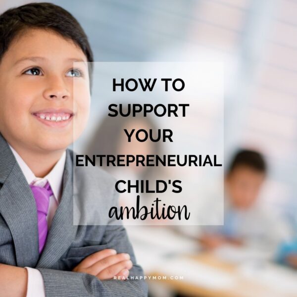 How to Support Your Entrepreneurial Child’s Ambition with Sheri