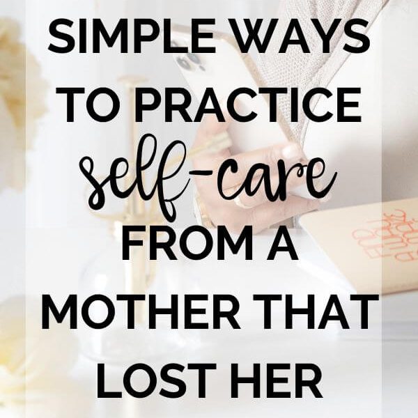 The Busy Mom’s Blueprint for Self-Care: Simple and Effective Ways to Practice Self-Care From a Mother That Lost Her Daughter