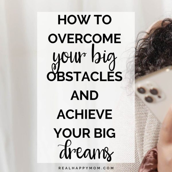 How to Overcome the BIG Obstacles and Achieve Your Big Dreams By December 31st