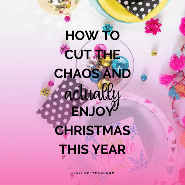 How to Cut the Chaos and Actually Enjoy Christmas This Year